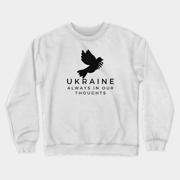 Ukraine Always in Our Thoughts Crewneck Sweatshirt by DoggoLove